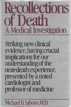 Michael B. Sabom - Recollections of Death [antikvár]