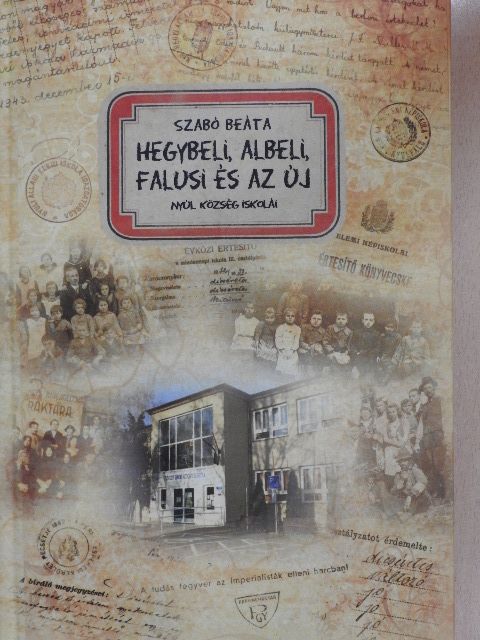Szabó Beáta - Hegybeli, albeli, falusi és az új [antikvár]