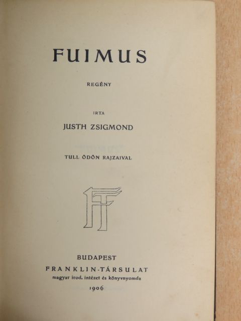 Justh Zsigmond - Fuimus [antikvár]