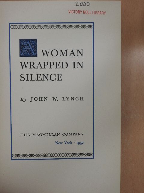 John W. Lynch - Woman Wrapped in Silence [antikvár]