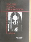 Fehér Ottó - Pszichofarmakológia [antikvár]