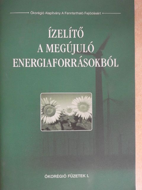 Bogár István - Ízelítő a megújuló energiaforrásokból [antikvár]