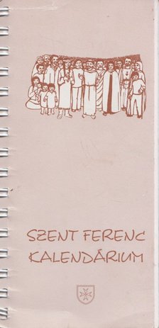 Fritz Giglinger - Szent Ferenc Kalendárium [antikvár]