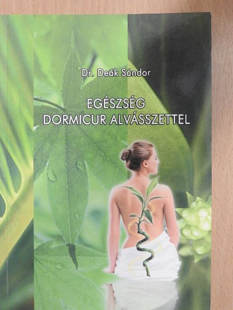 Dr. Deák Sándor - Egészség Dormicur alvásszettel [antikvár]