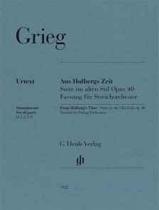 GRIEG - AUS HOLBERGS ZEIT SUITE IM ALTEN STIL OPUS 40 FASSUNG FÜR STREICHORCESTER STREICHERSATZ