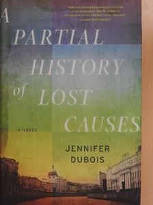 Jennifer Dubois - A Partial History of Lost Causes [antikvár]