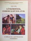 Dr. Dávid Orsolya - Létkérdések, emberi kapcsolatok a Biblia és a művészetek tükrében [antikvár]