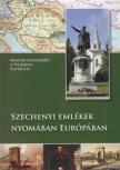 Deák Piroska, Messik Miklós, Szöllősi Annamária - Széchenyi emlékek nyomában Európában [antikvár]