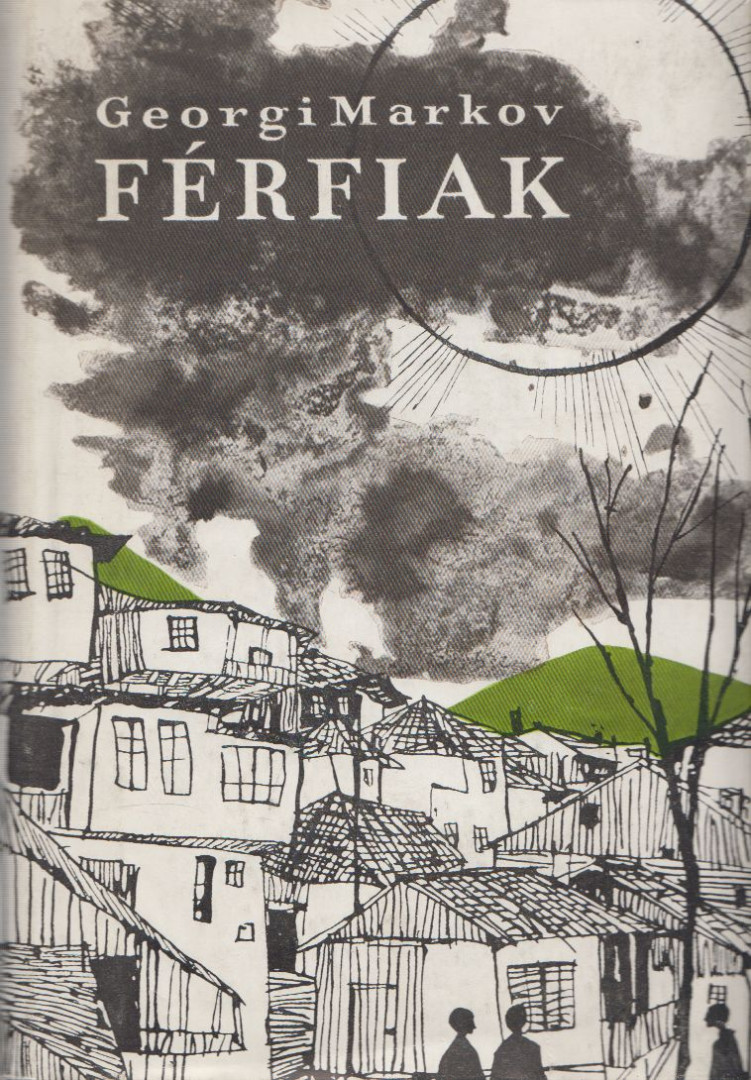Markov, Georgi - Férfiak [antikvár]