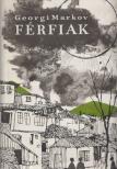 Markov, Georgi - Férfiak [antikvár]