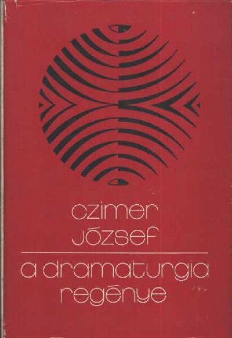Czímer József - A dramaturgia regénye [antikvár]