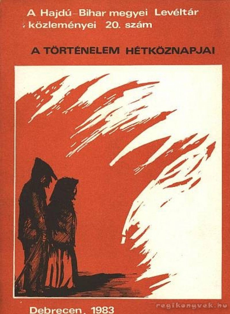 Gazdag István - A Hajdú-Bihar megyei levéltár közleményei 20. szám [antikvár]