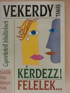 Vekerdy Tamás - Kérdezz! Felelek... [antikvár]