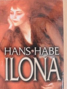 Hans Habe - Ilona [antikvár]