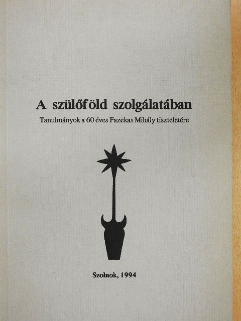 Kaposvári Gyöngyi - A szülőföld szolgálatában [antikvár]