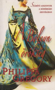 Philippa Gregory - A Boleyn örökség [antikvár]