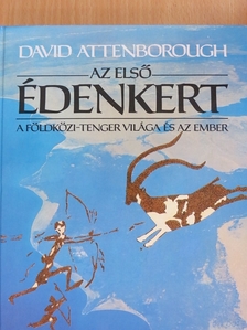 David Attenborough - Az első Édenkert [antikvár]