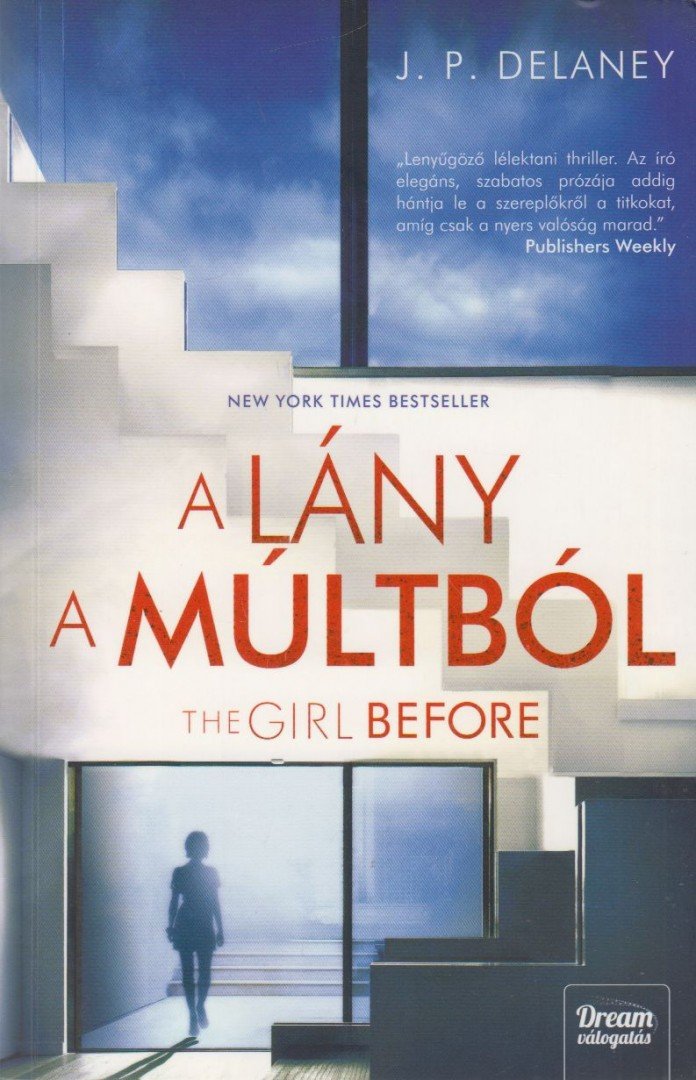 J. P. Delaney - The Girl Before - A lány a múltból [antikvár]
