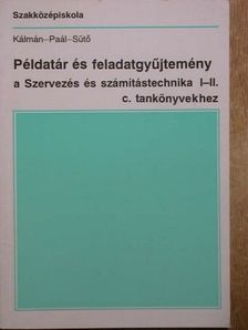 Dr. Paál Éva - Példatár és feladatgyűjtemény a Szervezés és számítástechnika I-II. c. tankönyvekhez [antikvár]