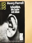 Henry Farrell - Scheußlich, die Sache mit Allan [antikvár]