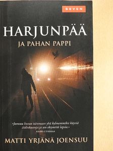 Matti Yrjänä Joensuu - Harjunpää ja pahan pappi [antikvár]