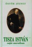 Östör József - Tisza István saját szavaiban [antikvár]