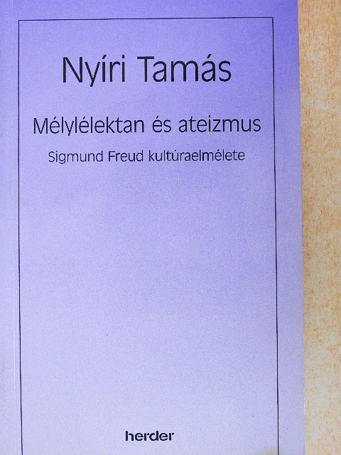 Nyíri Tamás - Mélylélektan és ateizmus [antikvár]