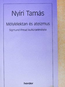 Nyíri Tamás - Mélylélektan és ateizmus [antikvár]