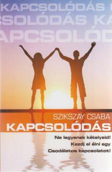 Szikszay Csaba - Kapcsolódás [antikvár]