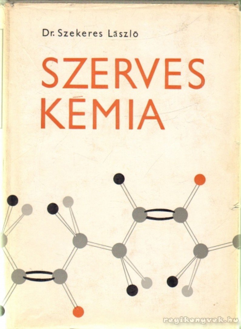 Szekeres László - Szerves kémia [antikvár]