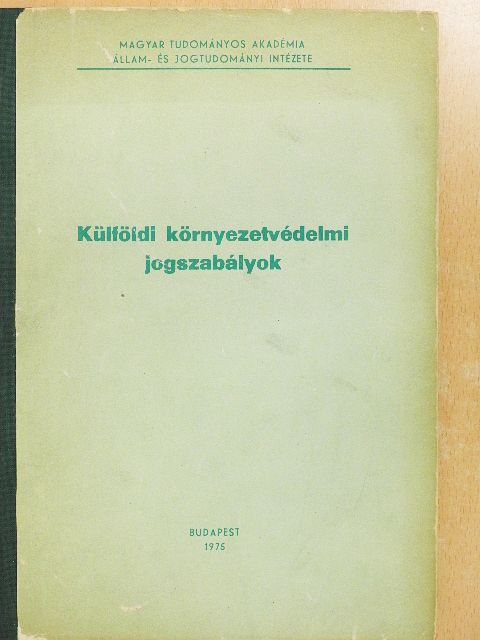Sprém István - Külföldi környezetvédelmi jogszabályok [antikvár]