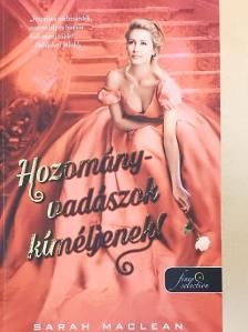 Sarah MacLean - Hozományvadászok kíméljenek! [antikvár]