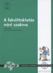 Peter Faulstich, Rudi Rohlmann - A felnőttoktatás mint szakma [antikvár]