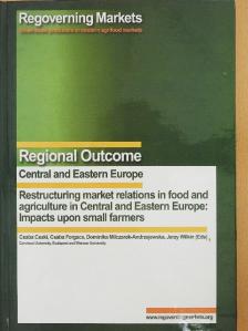 Restructuring Market Relations in Food and Agriculture of Central and Eastern Europe: Impacts upon Small Farmers [antikvár]