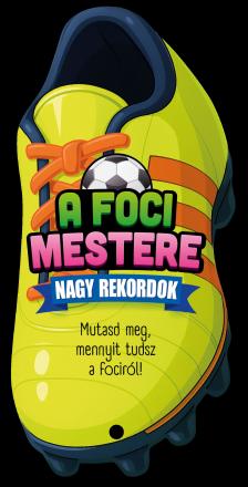 A foci mestere - Nagy rekordok
