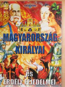 Bíró Imre - Magyarország királyai és erdély fejedelmei [antikvár]