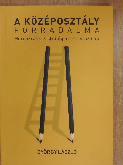 Dr. György László - A középosztály forradalma [antikvár]