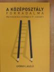 Dr. György László - A középosztály forradalma [antikvár]