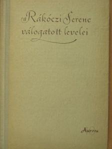 II. Rákóczi Ferenc - II. Rákóczi Ferenc válogatott levelei [antikvár]