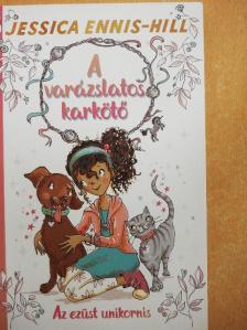 Elen Caldecott - Az ezüst unikornis [antikvár]