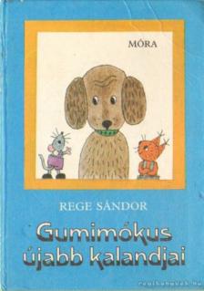 Rege Sándor - Gumimókus újabb kalandjai [antikvár]