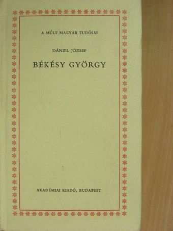 Dániel József - Békésy György [antikvár]