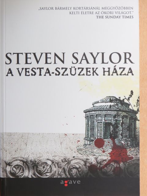 Steven Saylor - A Vesta-szüzek háza [antikvár]