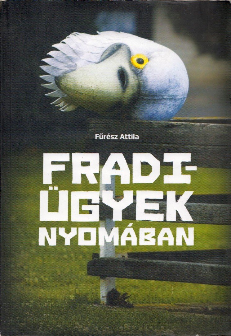 FŰRÉSZ ATTILA - Fradi-ügyek nyomában [antikvár]