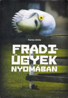 FŰRÉSZ ATTILA - Fradi-ügyek nyomában [antikvár]
