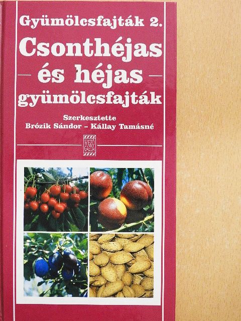 Apostol János - Csonthéjas és héjas gyümölcsfajták [antikvár]