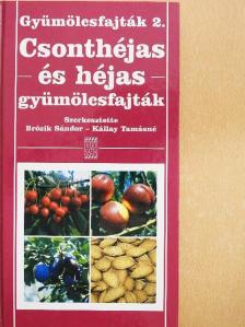 Apostol János - Csonthéjas és héjas gyümölcsfajták [antikvár]