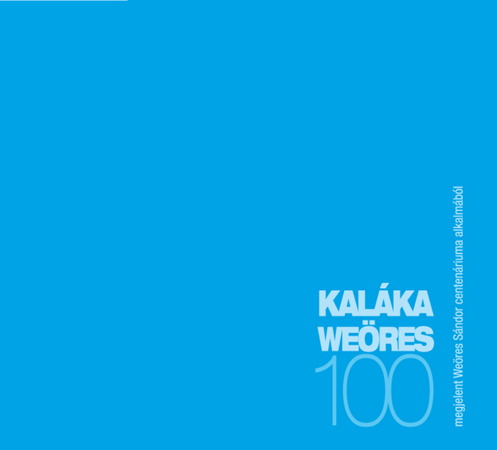 WEÖRES SÁNDOR - KALÁKA/WEÖRES 100 CD
