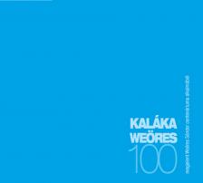 WEÖRES SÁNDOR - KALÁKA/WEÖRES 100 CD