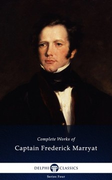 Marryat Captain Frederick - Delphi Complete Works of Captain Frederick Marryat (Illustrated) [eKönyv: epub, mobi]